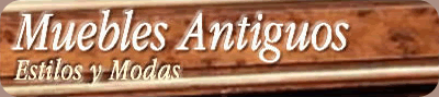 Diseños y modas de muebles antiguos.